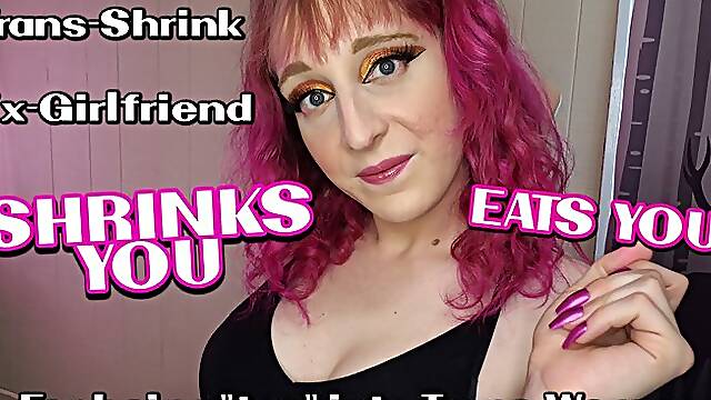 Your Trans-Shrink Ex Drains, Shrinks and Eats You for being too into Trans Women